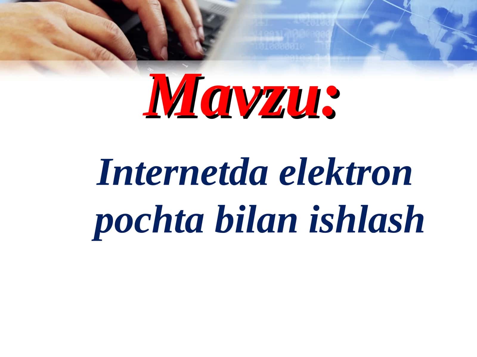 Internetda elektron pochta bilan ishlash