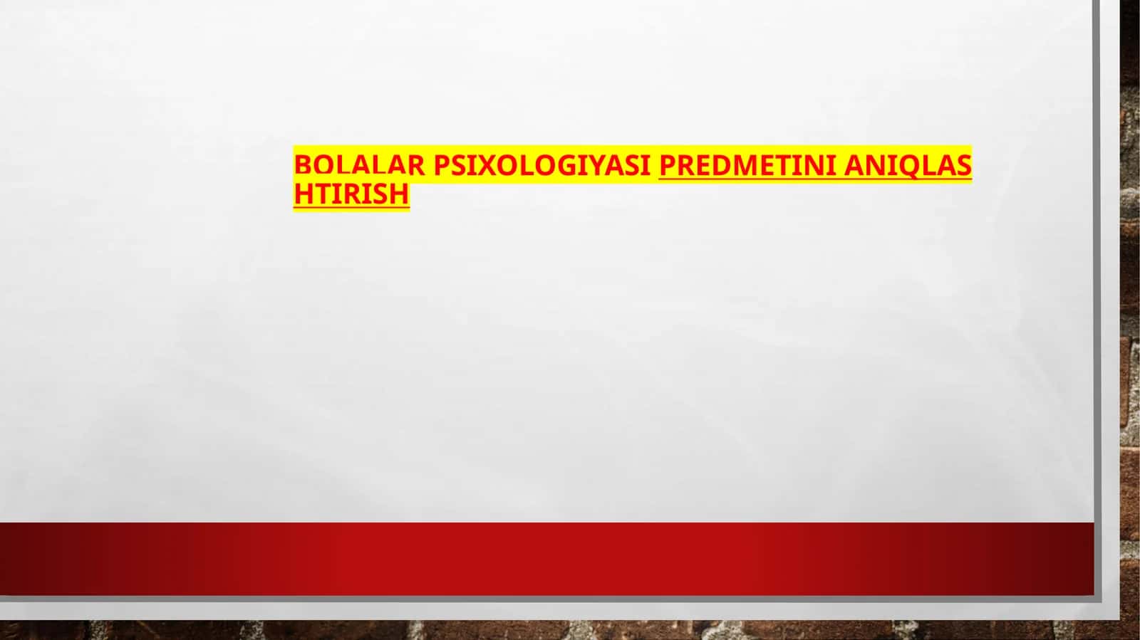 Bolalar Psixologiyasi Predmetini Aniqlashtirish