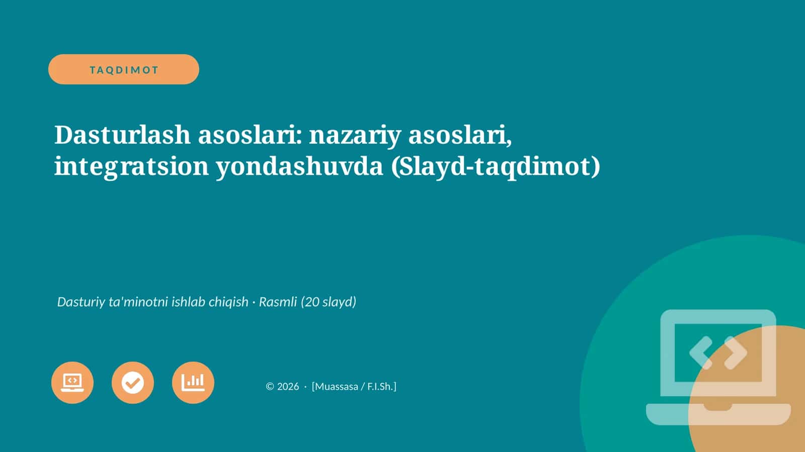 Dasturlash asoslari: nazariy asoslari, integratsion yondashuvda (Slayd-taqdimot)