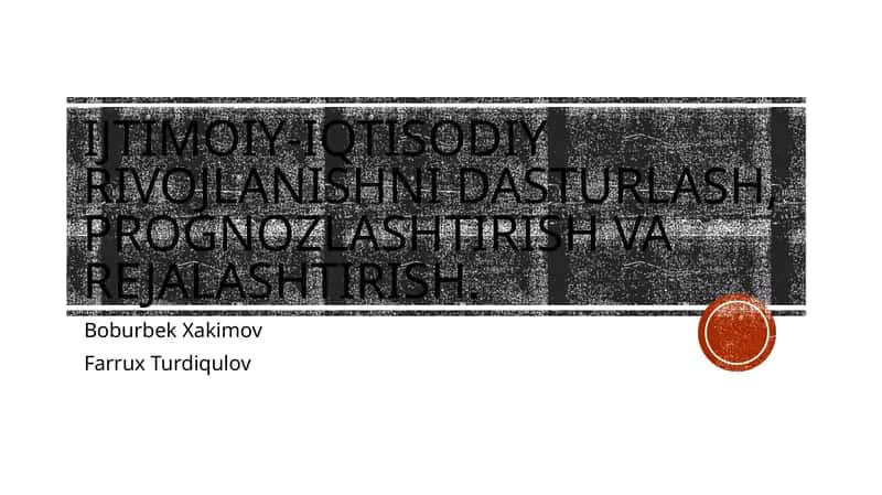 Ijtimoiy-iqtisodiyrivojlanishnidasturlash,prognozlashtirishvarejalashtirish