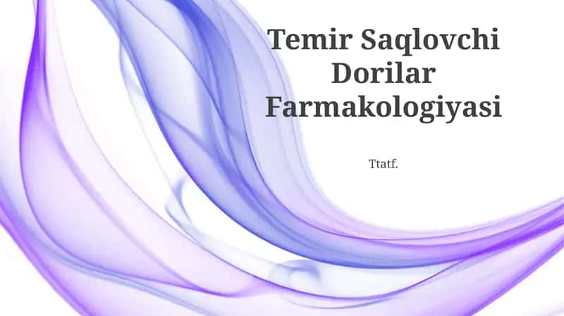 Temir Saqlovchi Dorilar Farmakologiyasi