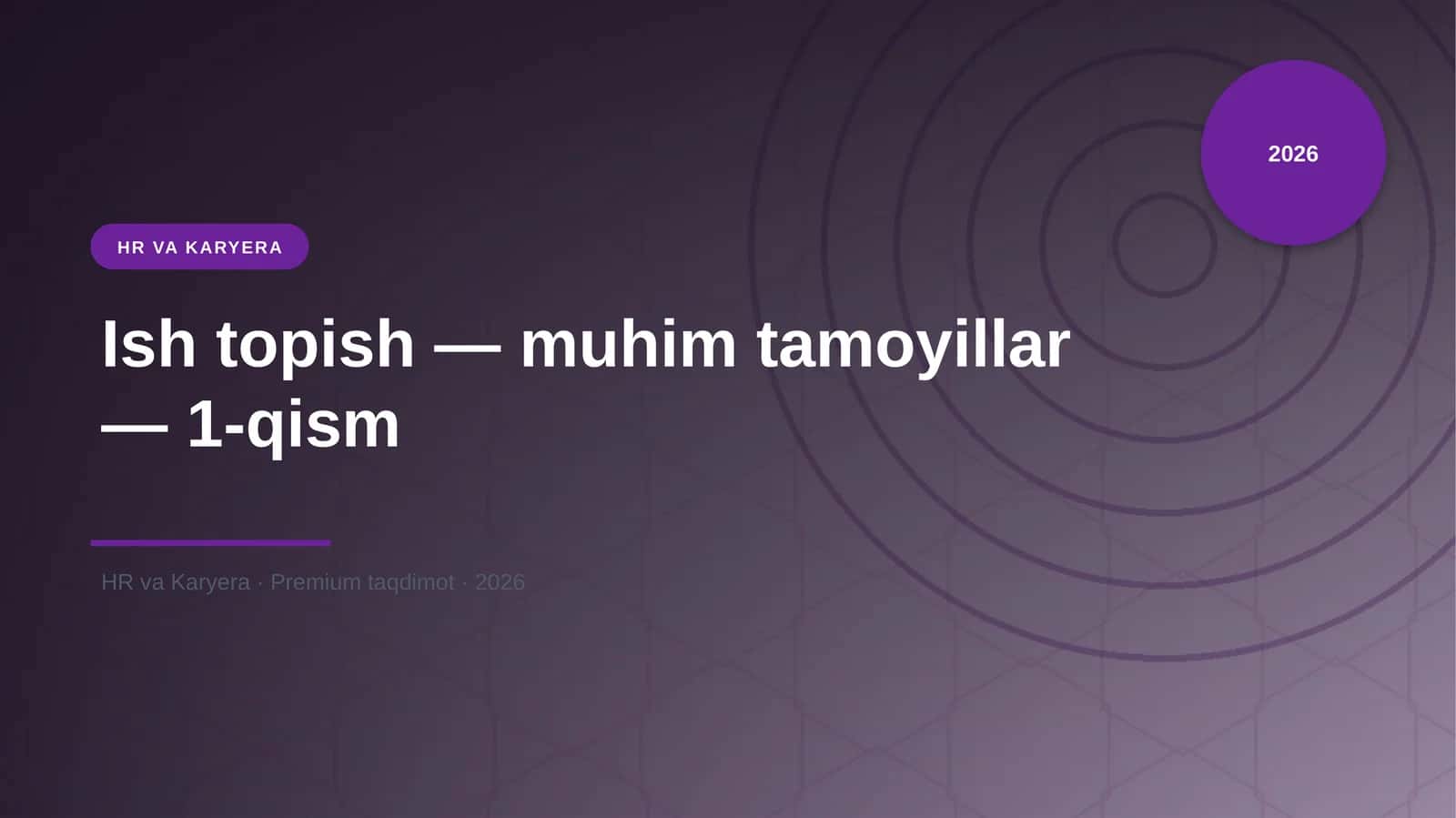 Ish topish — muhim tamoyillar — 1-qism