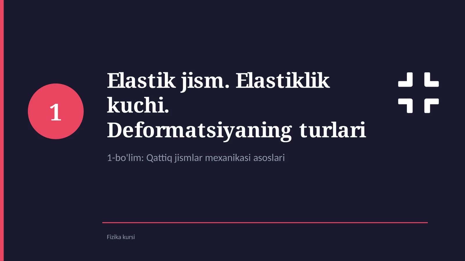 Elastik jism. Elastiklik kuchi