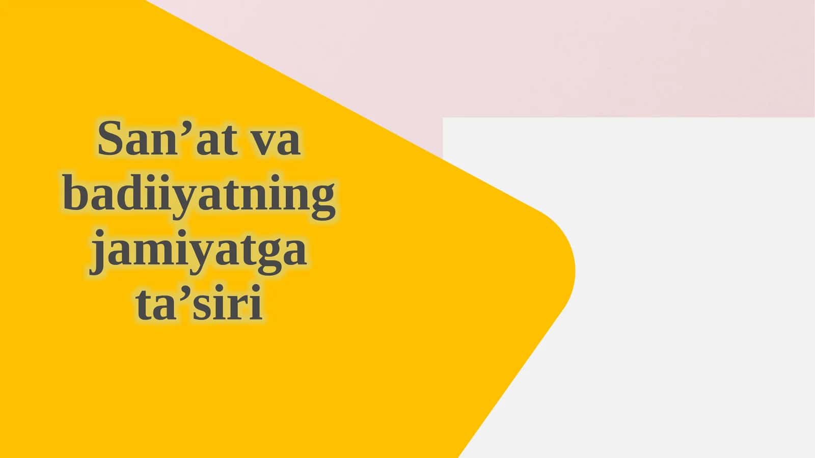 San’at va badiiyatning jamiyatga ta’siri