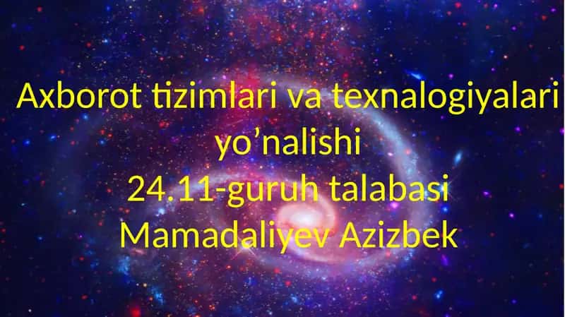 Axborot tizimlari va texnologiyalari yo’nalishi