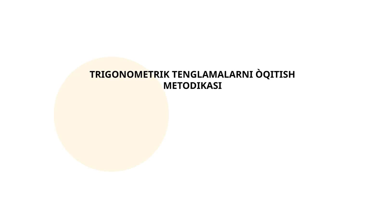 TRIGONOMETRIK TENGLAMALARNI ÒQITISH METODIKASI