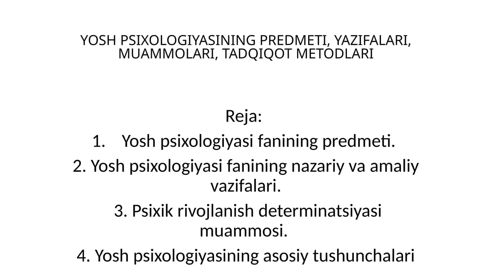YOSH PSIXOLOGIYASINING PREDMETI, YAZIFALARI, MUAMMOLARI, TADQIQOT METODLARI