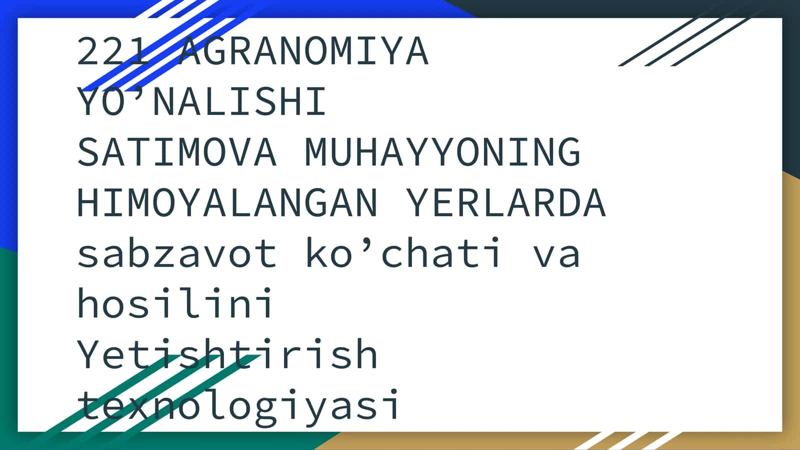 221 AGRANOMIYA YO’NALISHI: SATIMOVA MUHAYYONING HIMOYALANGAN YERLARDA sabzavot ko’chati va hosilini Yetishtirish texnologiyasi