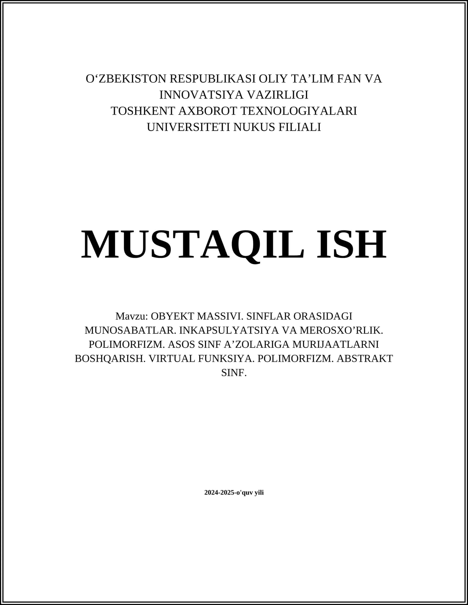 OBYEKT MASSIVI. SINFLAR ORASIDAGI MUNOSABATLAR. INKAPSULYATSIYA VA MEROSXO’RLIK. POLIMORFIZM. ASOS SINF A’ZOLARIGA MURIJAATLARNI BOSHQARISH. VIRTUAL FUNKSIYA. POLIMORFIZM. ABSTRAKT SINF
