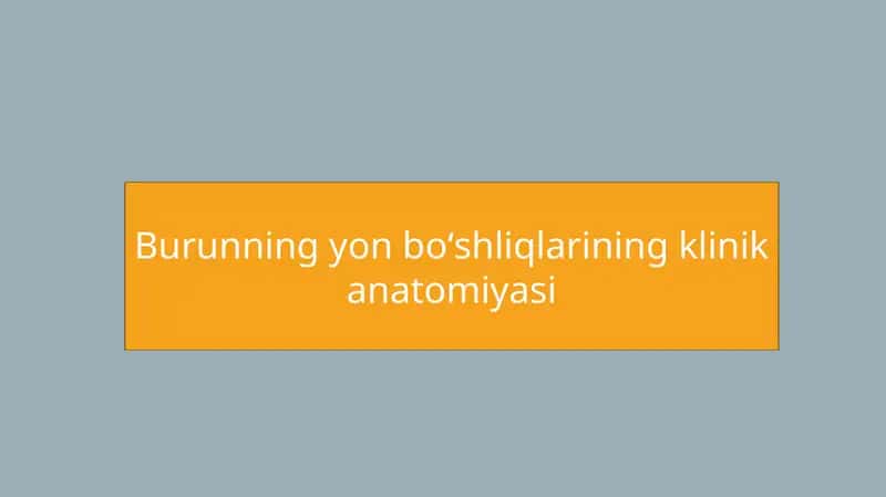 Burunning yon boʻshliqlarining klinik anatomiyasi