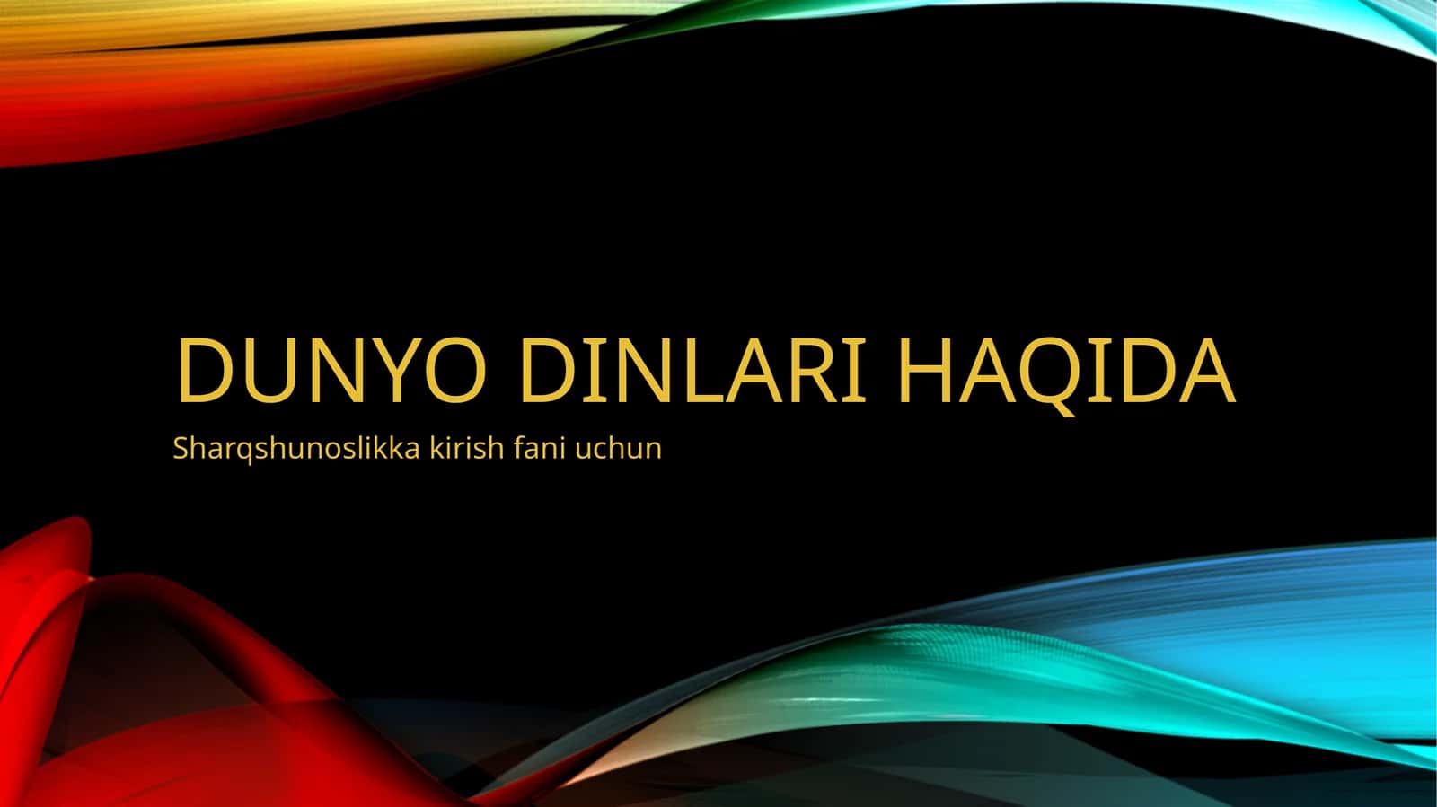 Dunyo dinlari haqida