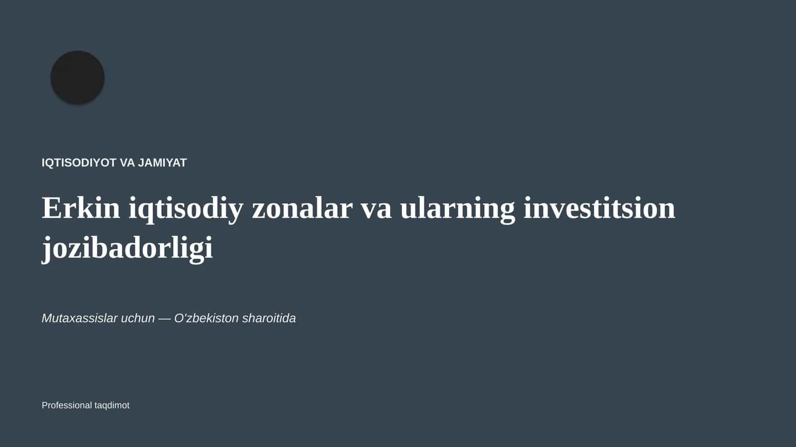 Erkin iqtisodiy zonalar va ularning investitsion jozibadorligi