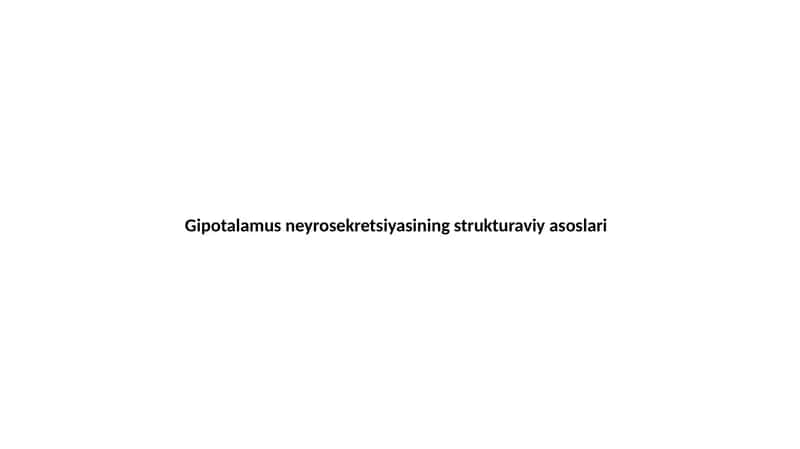Gipotalamus neyrosekretsiyasining strukturaviy asoslari