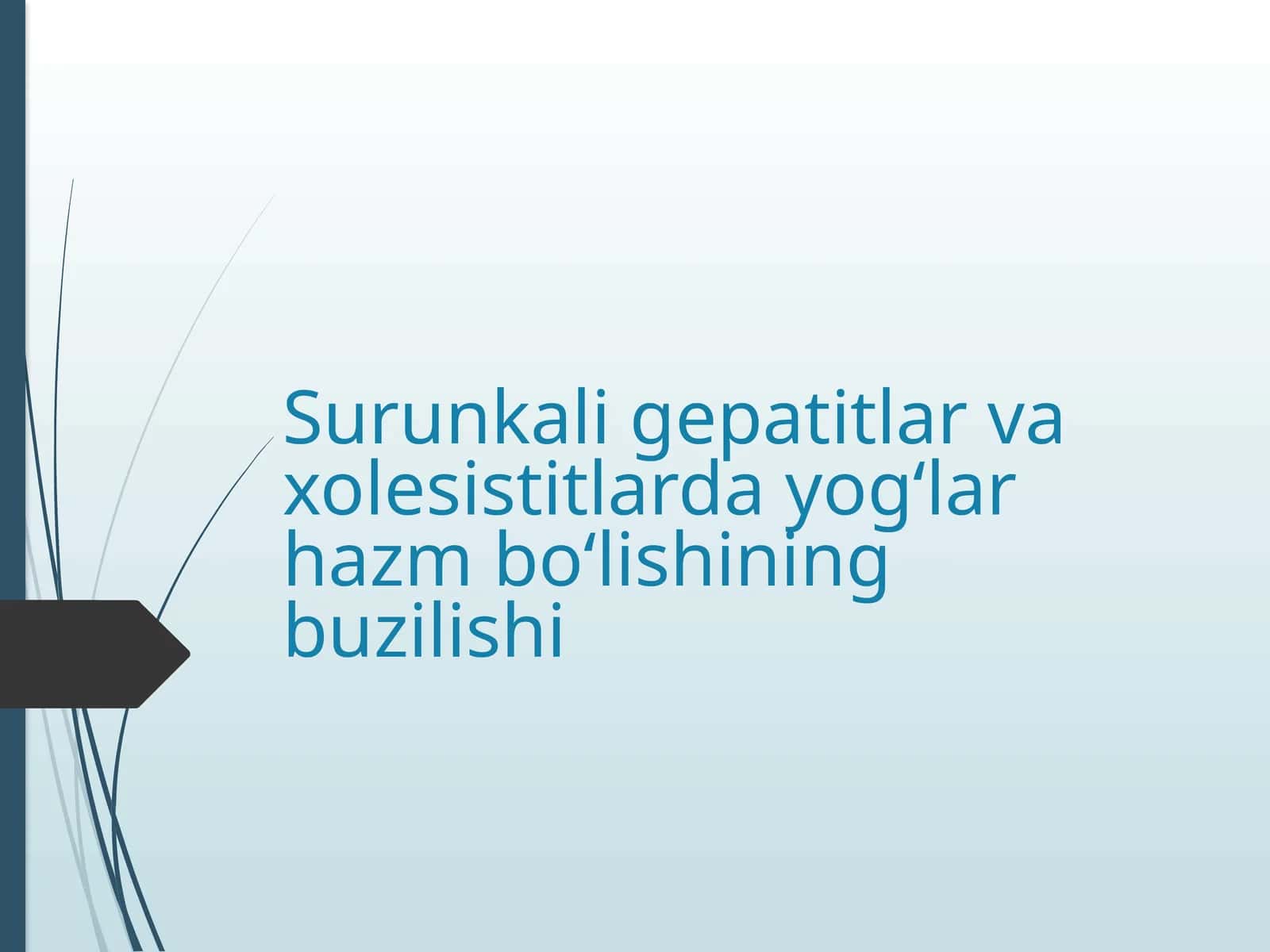 Surunkali gepatitlar va xolesistitlarda yog‘lar hazm bo‘lishining buzilishi