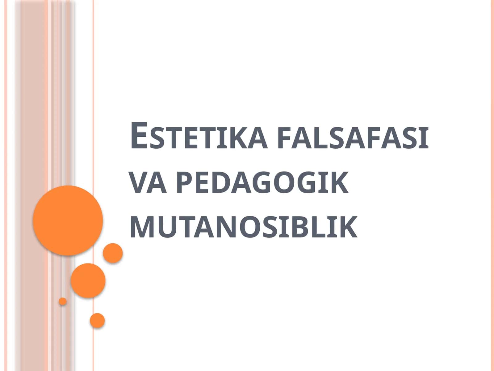 Estetika falsafasi va pedagogik mutanosiblik