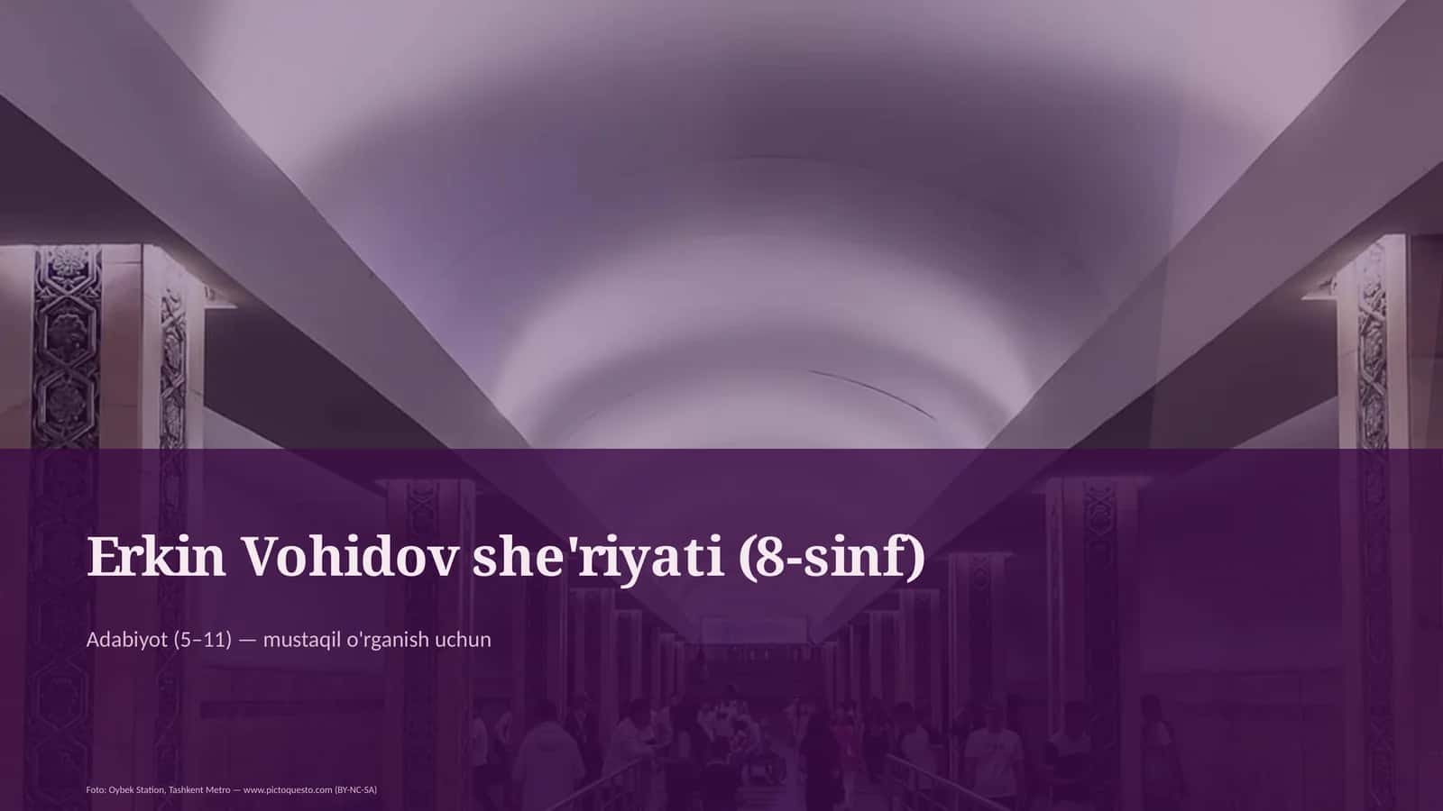 Erkin Vohidov she'riyati (8-sinf)