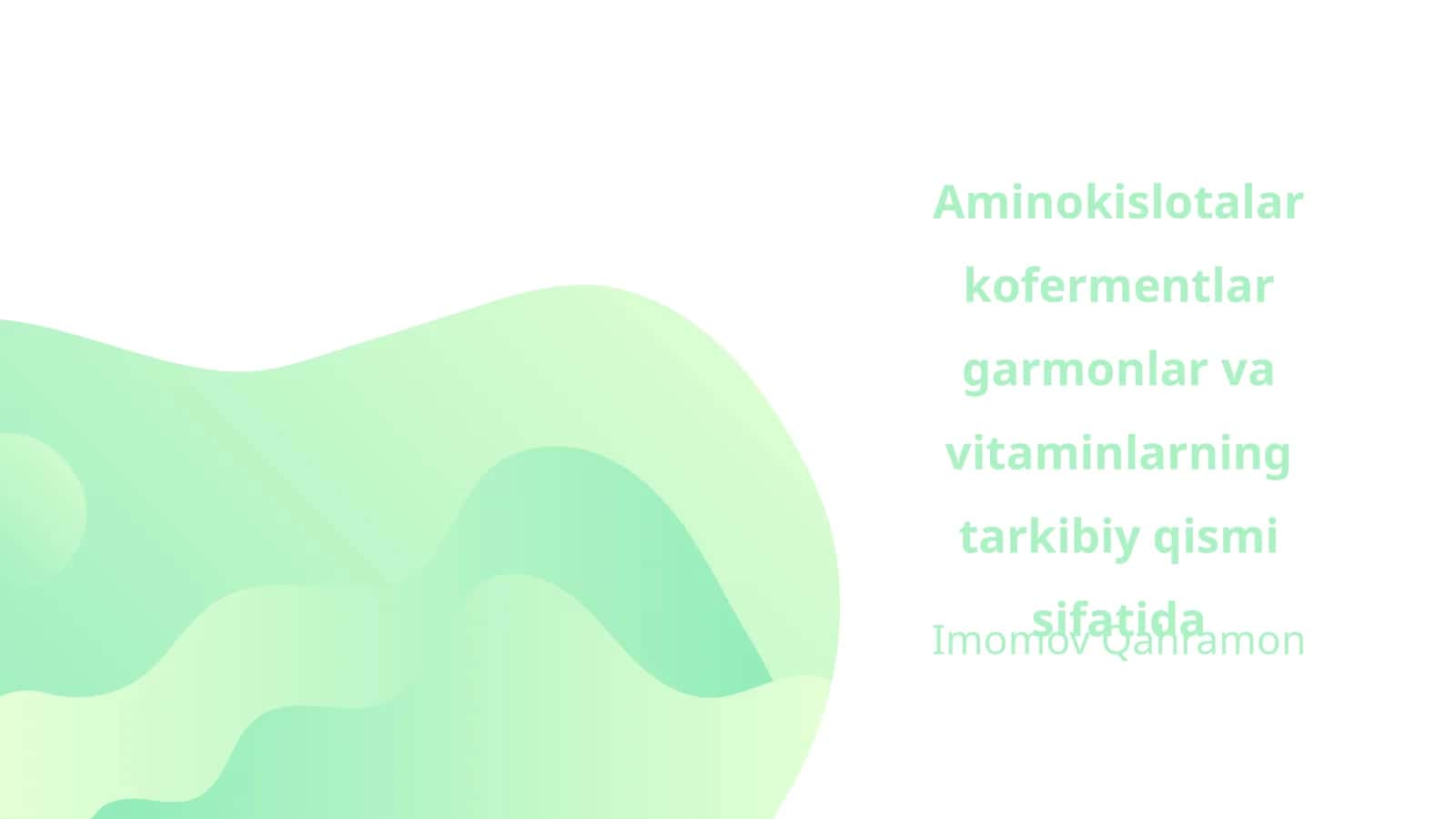 Aminokislotalar kofermentlar garmonlar va vitaminlarning tarkibiy qismi sifatida