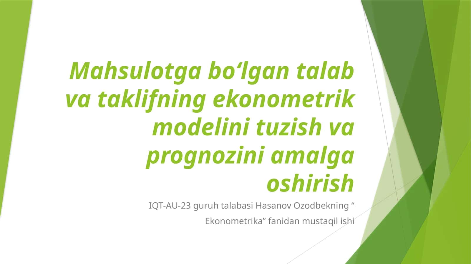 Mahsulotga bo‘lgan talab va taklifning ekonometrik modelini tuzish va prognozini amalga oshirish