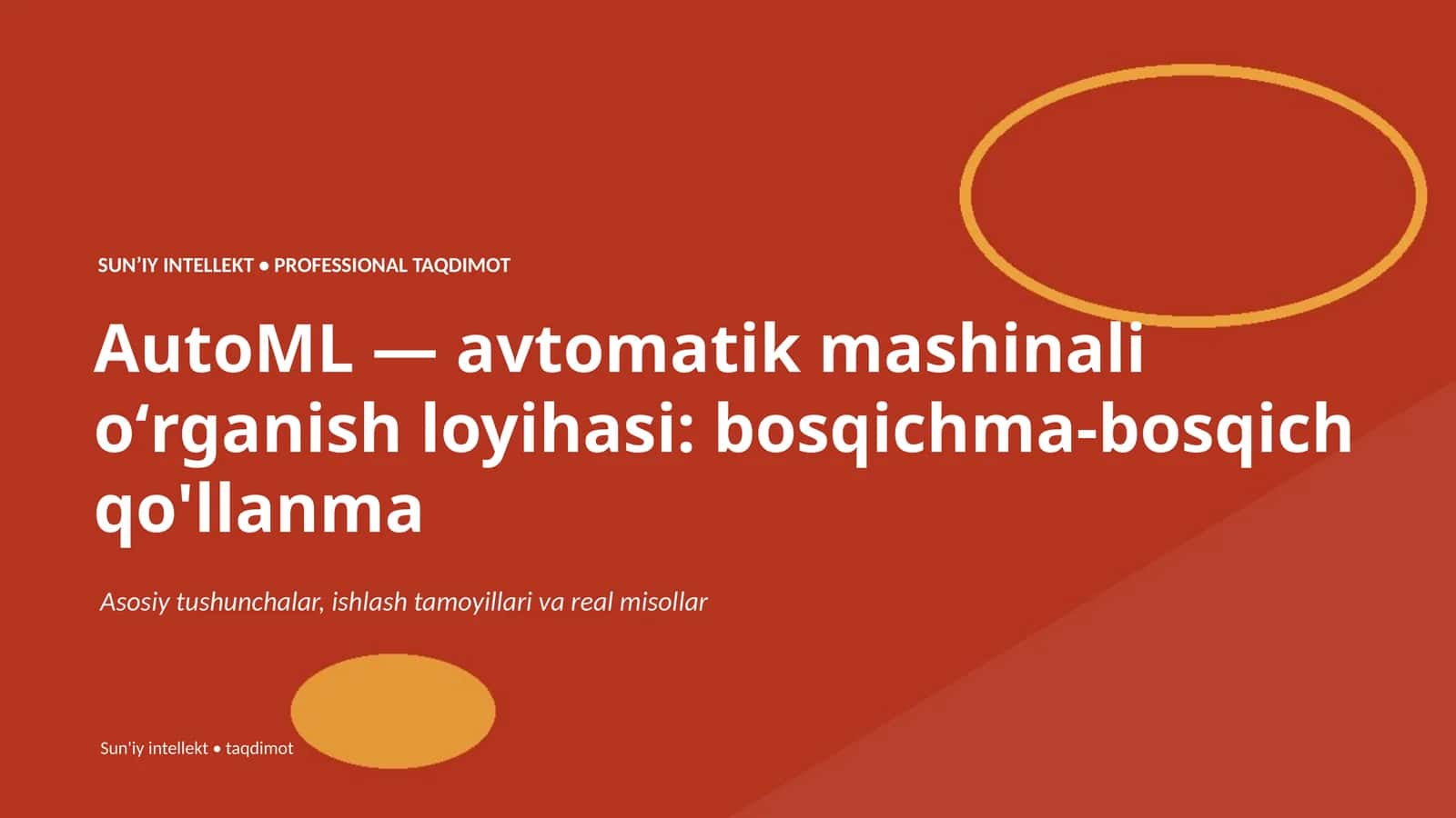 AutoML — avtomatik mashinali oʻrganish loyihasi: bosqichma-bosqich qo'llanma
