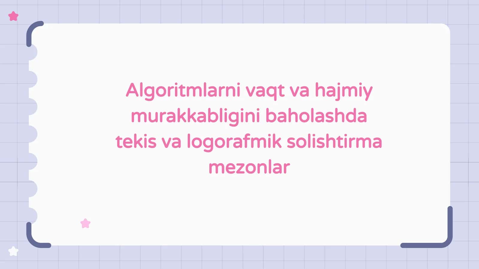 Algoritmlarning vaqt va hajm murakkabligini baholashda tekis va logografik taqqoslash mezonlari