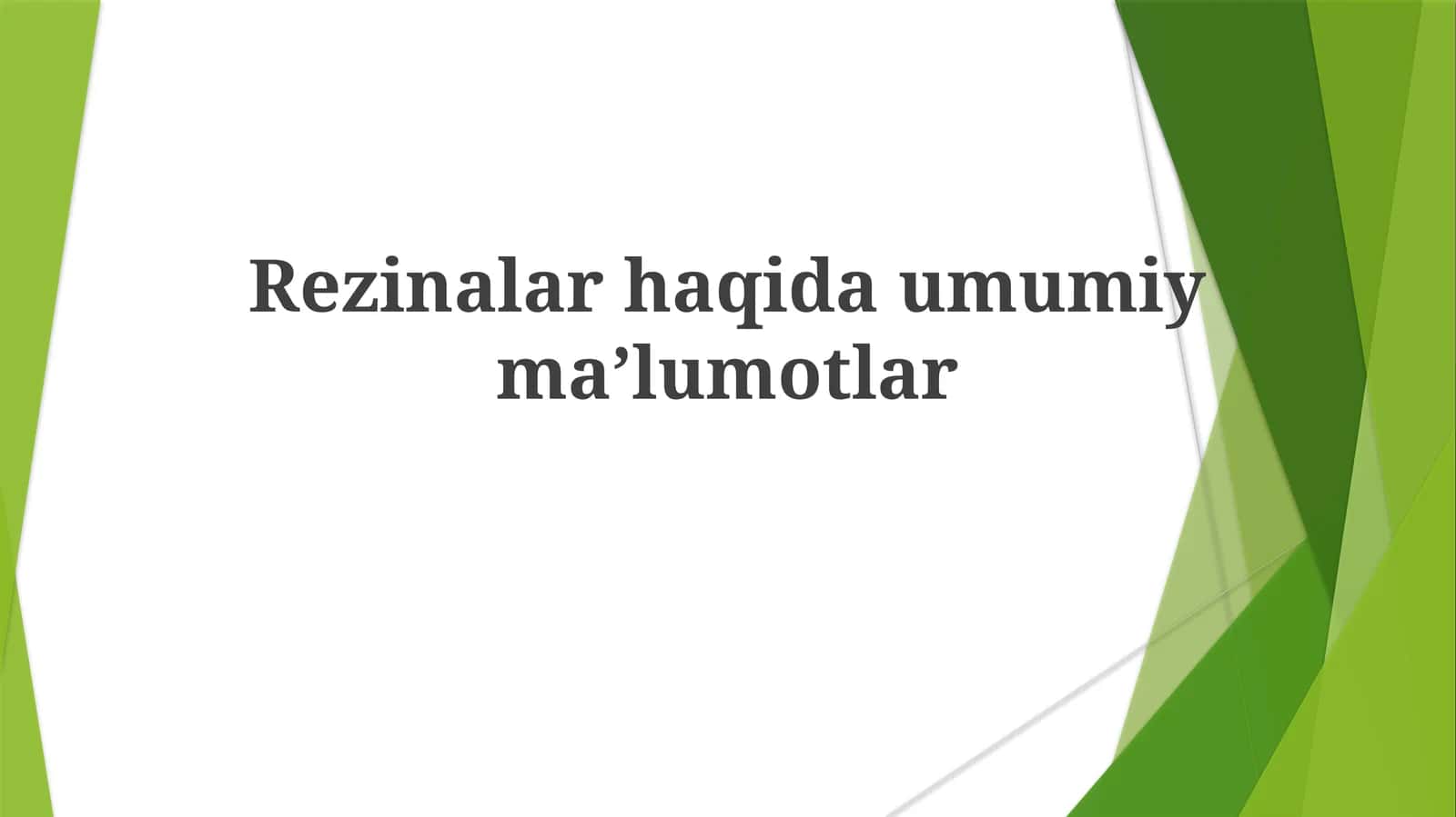 Rezinlar haqida umumiy ma'lumotlar
