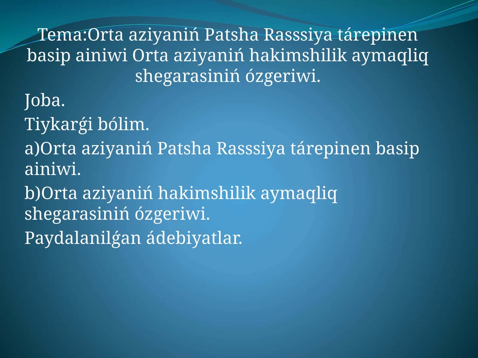 Orta aziyaniń Patsha Rasssiya tárepinen basip ainiwi Orta aziyaniń hakimshilik aymaqliq shegarasiniń ózgeriwi
