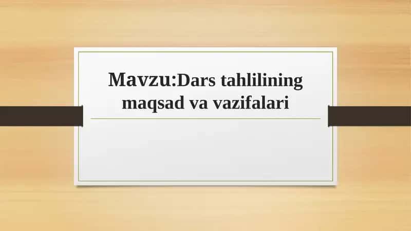 Dars tahlilining maqsad va vazifalari
