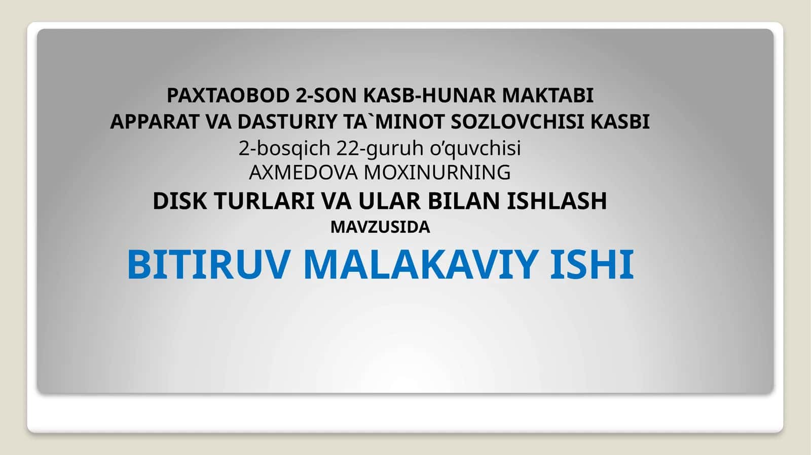 DISK TURLARI VA ULAR BILAN ISHLASH