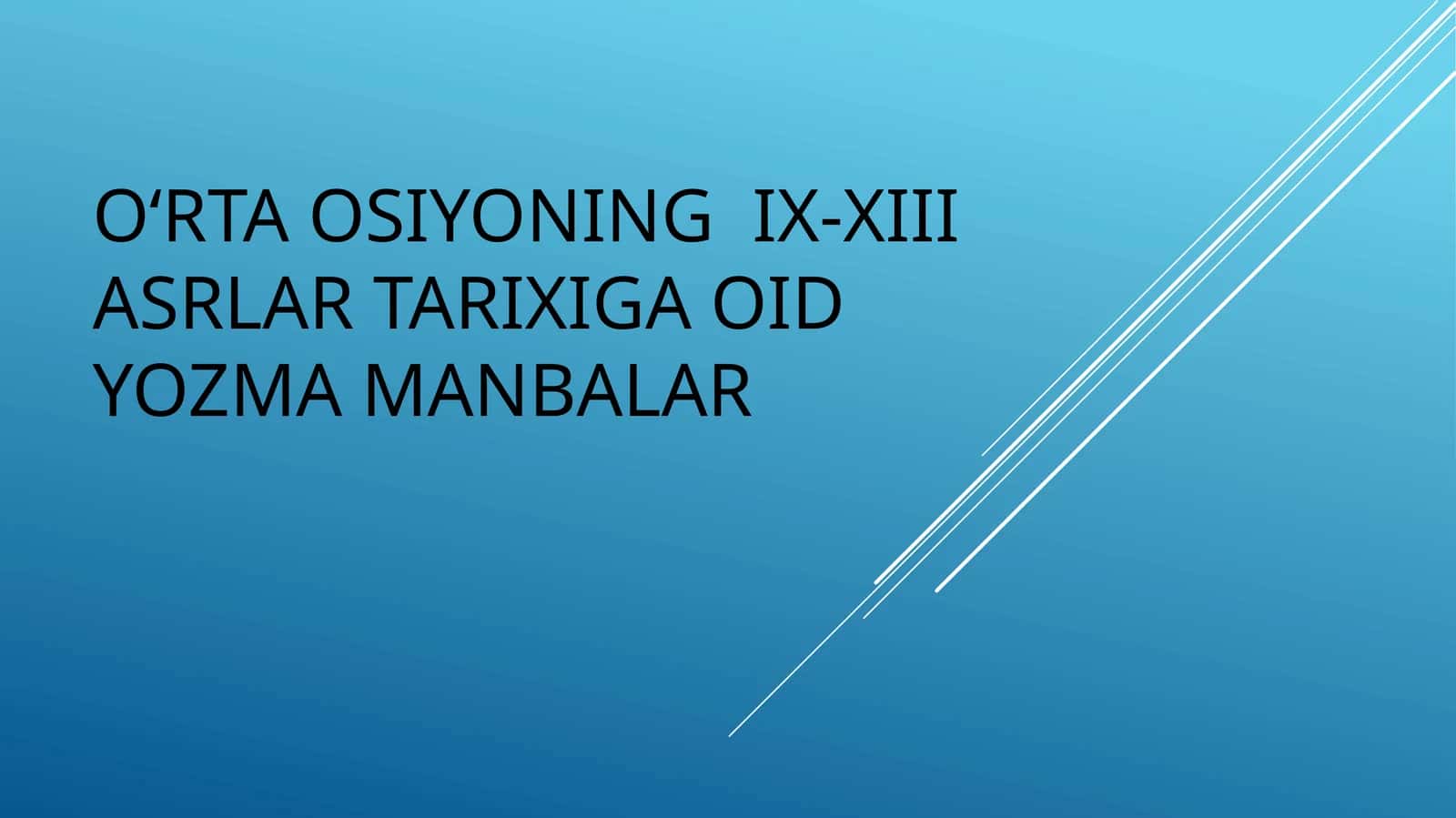 Oʻrta Osiyoning IX-XII asrlar tarixiga oid yozma manbalar