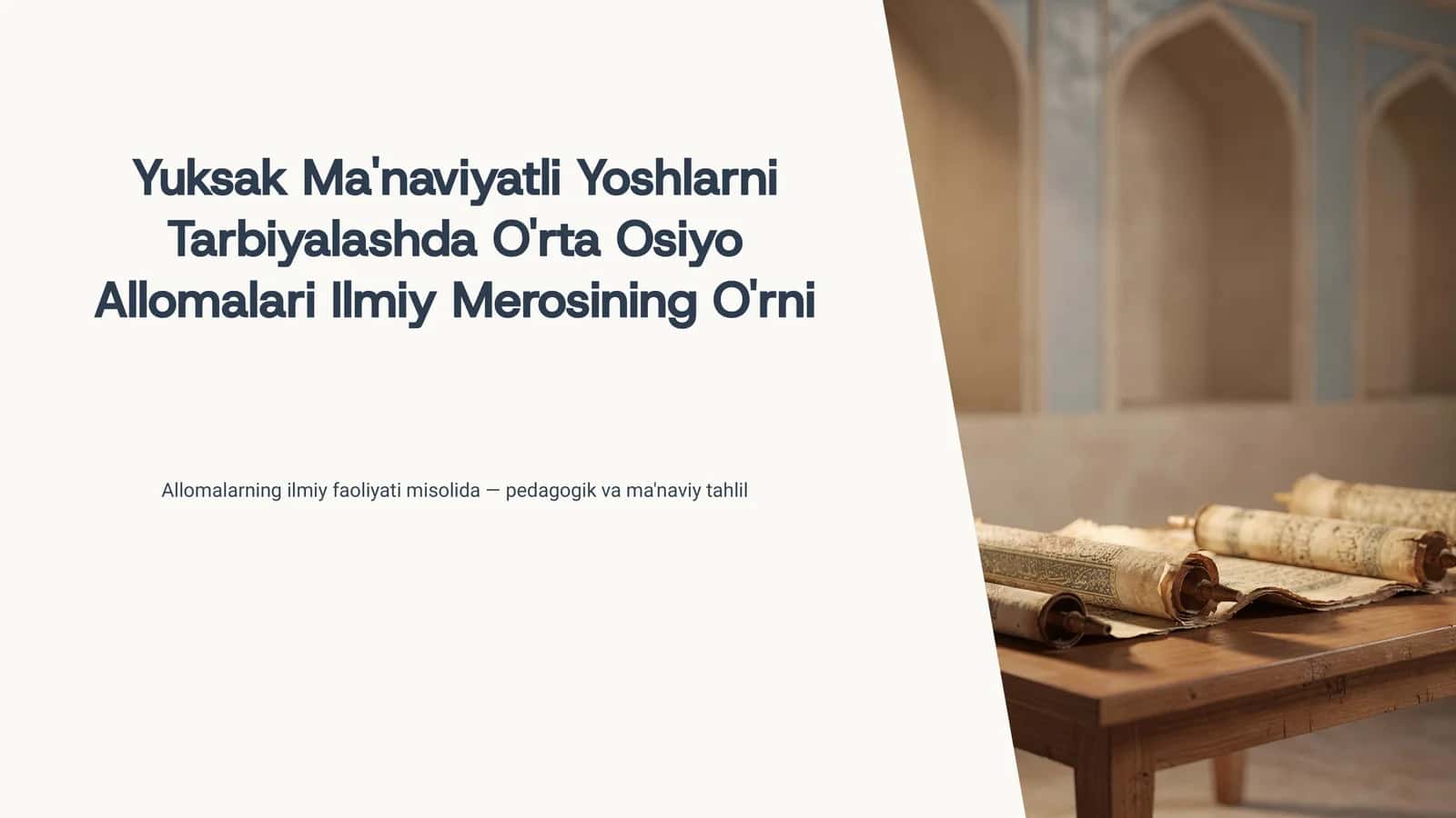 Yuksak Ma'naviyatli Yoshlarni Tarbiyalashda O'rta Osiyo Allomalari Ilmiy Merosining O'rni