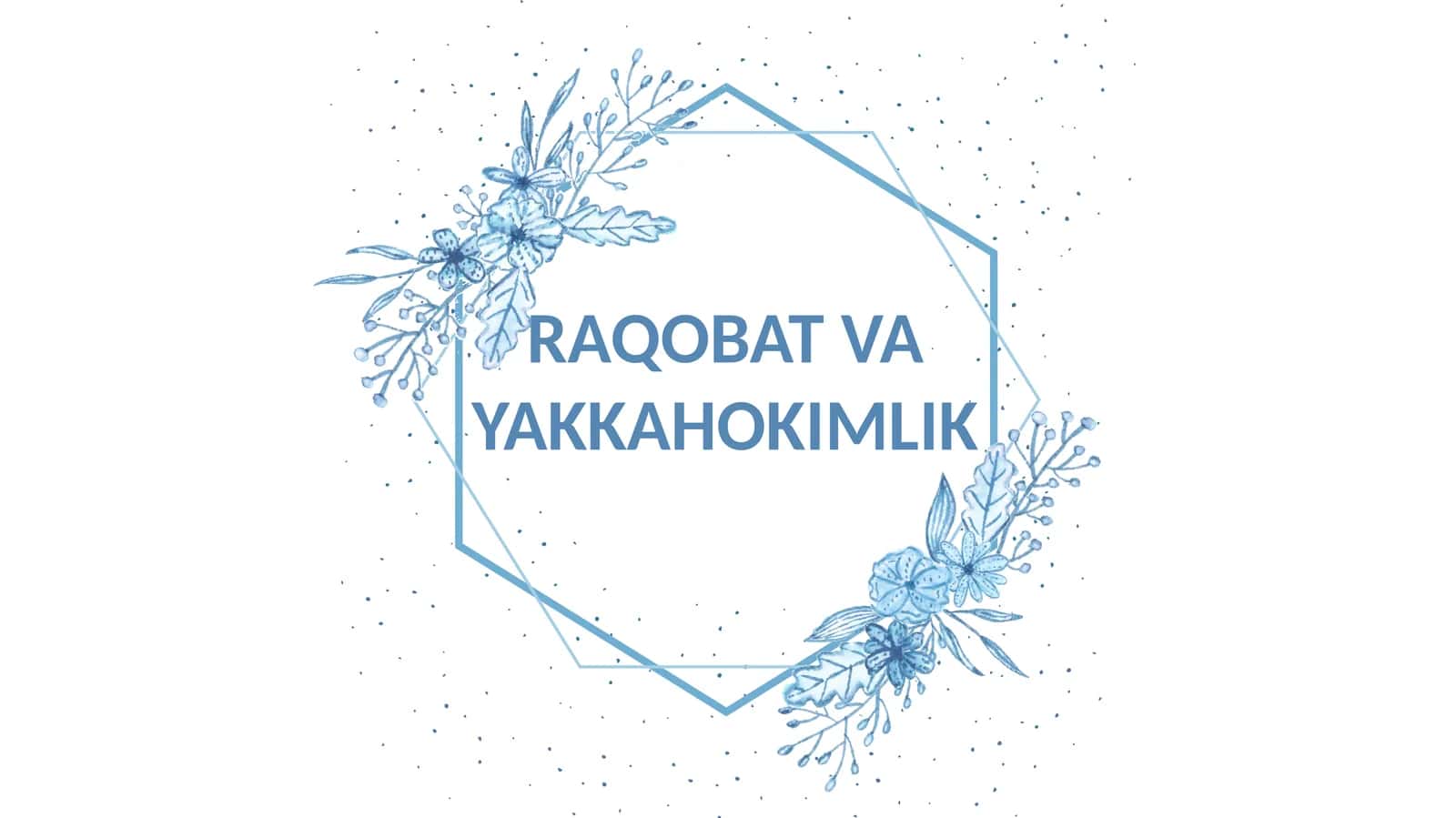 RAQOBAT VA YAKKAHOKIMLIK