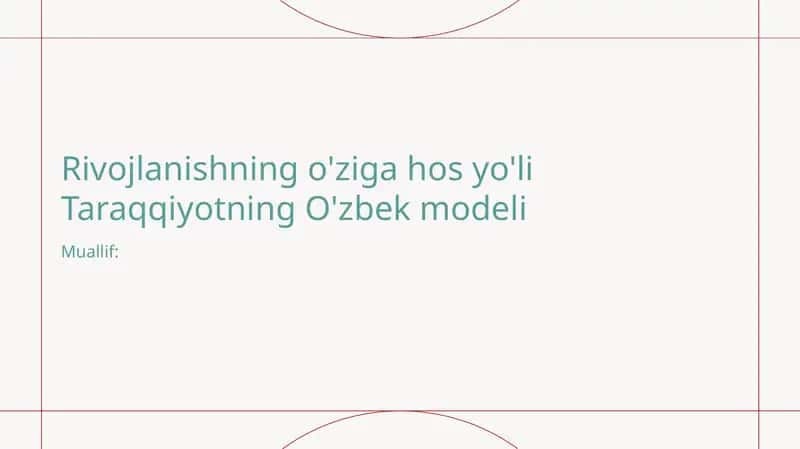 Rivojlanishning o'ziga hos yo'li Taraqqiyotning O'zbek modeli