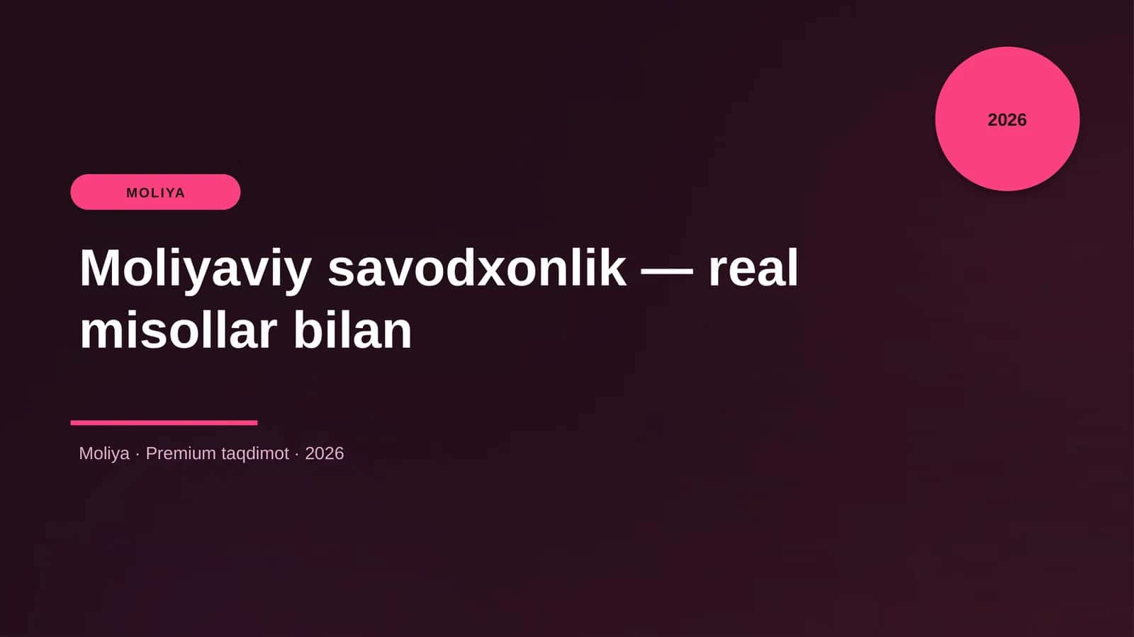 Moliyaviy savodxonlik — real misollar bilan