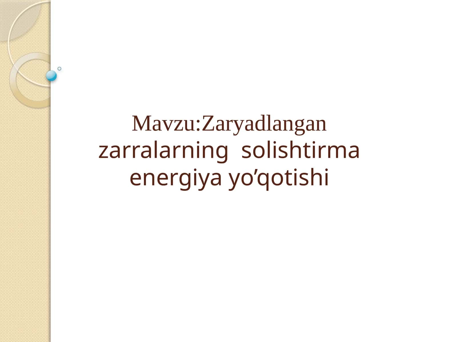 Zaryadlangan zarralarning muhitdan o'tishida solishtirma energiya yo’qotishi