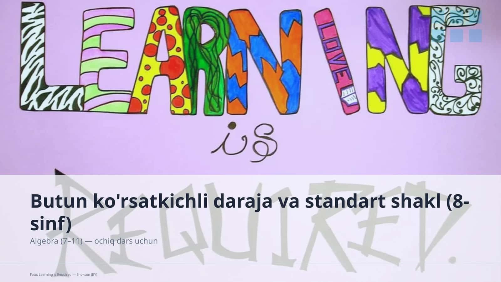 Butun ko'rsatkichli daraja va standart shakl (8-sinf)