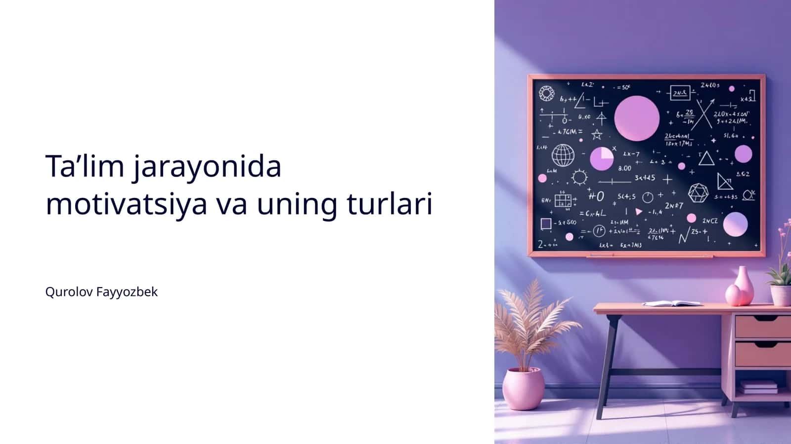 Ta’lim jarayonida motivatsiya va uning turlari