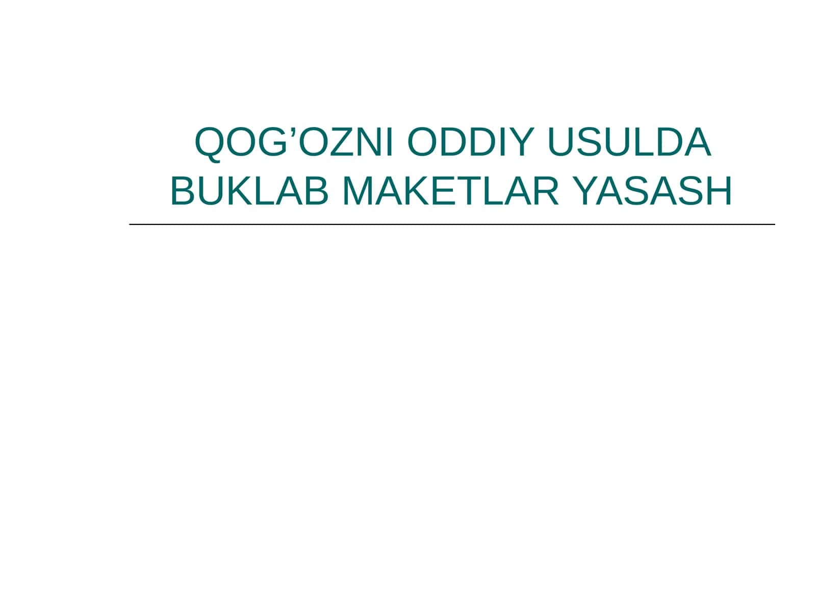 QOG’OZNI ODDIY USULDA BUKLAB MAKETLAR YASASH