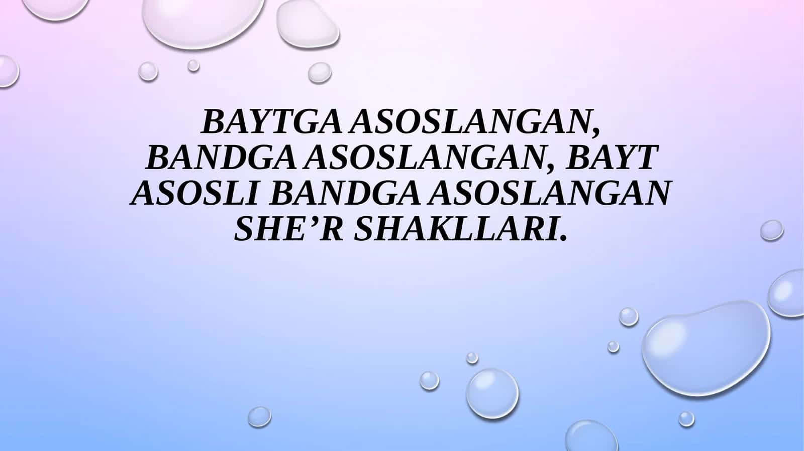 Baytga asoslangan, bandga asoslangan, bayt asosli bandga asoslangan she’r shakllari.