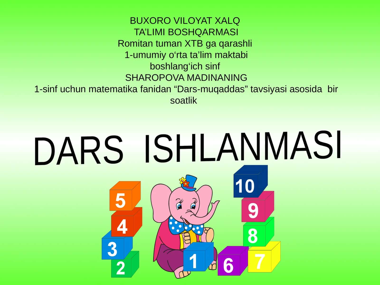 1-sinf uchun matematika fanidan “Dars-muqaddas” tavsiyasi asosida bir soatlik DARS ISHLANMASI