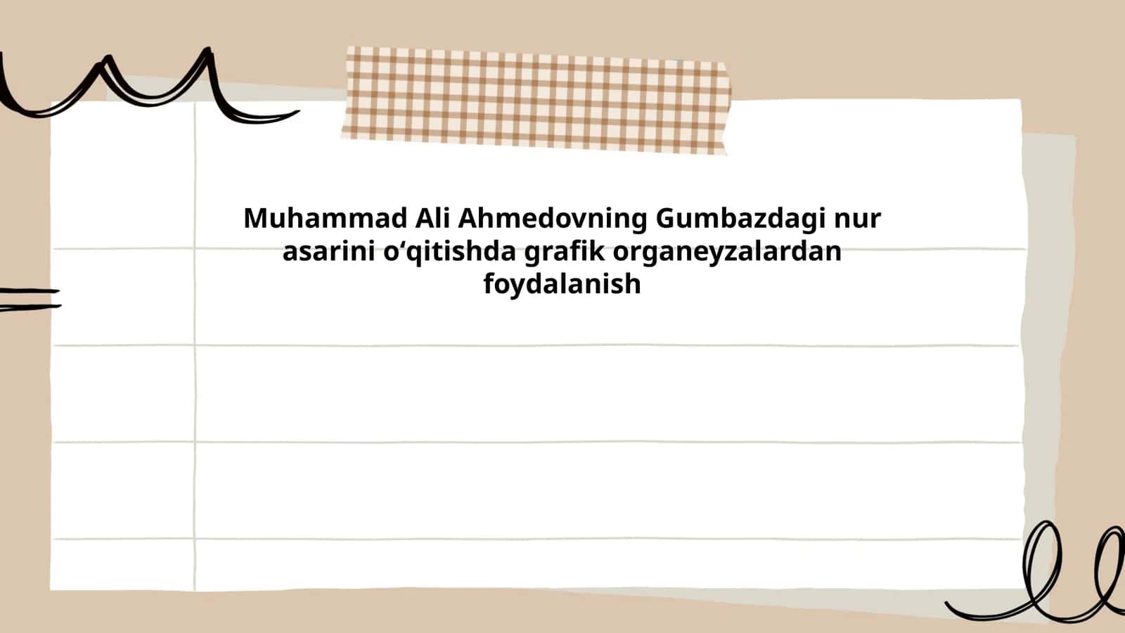 Muhammad Ali Ahmedovning Gumbazdagi nur asarini oʻqitishda grafik organeyzalardan foydalanish
