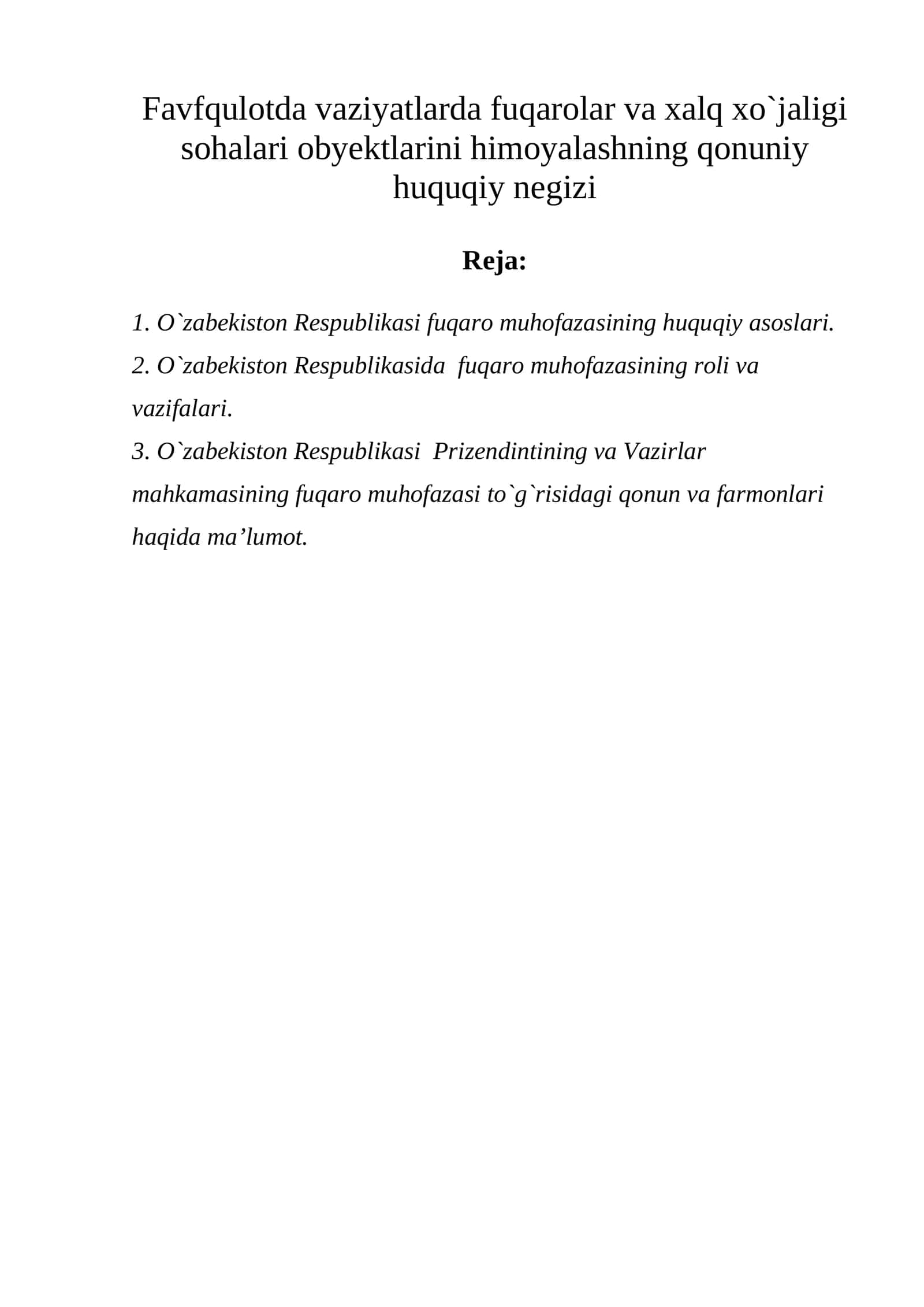 Favfqulotda vaziyatlarda fuqarolar va xalq xo`jaligi sohalari obyektlarini himoyalashning qonuniy huquqiy negizi