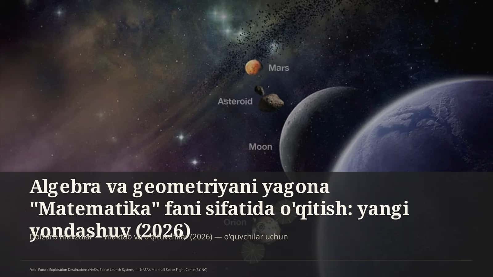 Algebra va geometriyani yagona "Matematika" fani sifatida o'qitish: yangi yondashuv (2026)