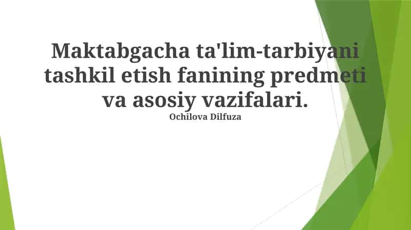 Maktabgacha ta'lim-tarbiyani tashkil etish fanining predmeti va asosiy vazifalari