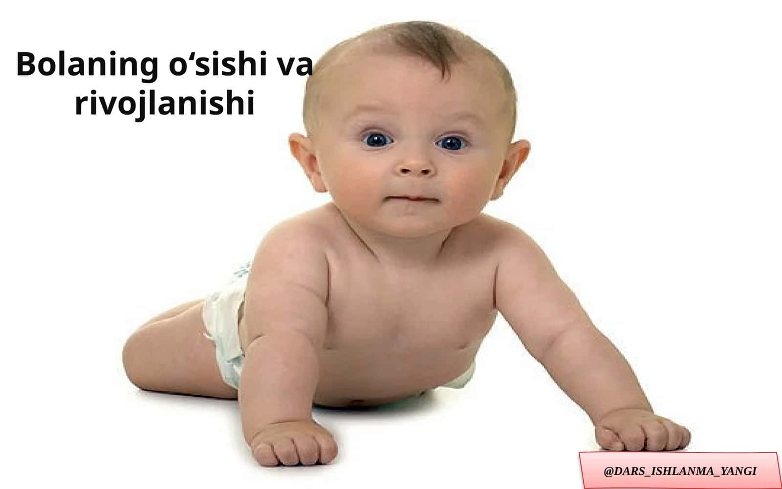 Bolaning o‘sishi va rivojlanishi