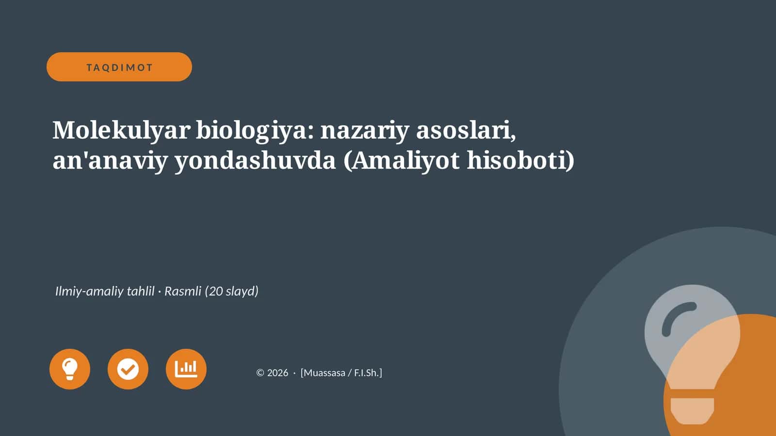 Molekulyar biologiya: nazariy asoslari, an'anaviy yondashuvda (Amaliyot hisoboti)
