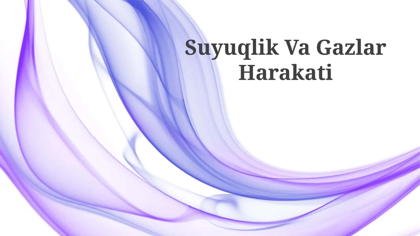 Suyuqlik Va Gazlar Harakati
