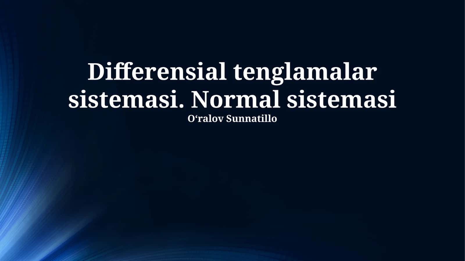 Differensial Tenglamalar Sistemasi. Normal Sistemasi