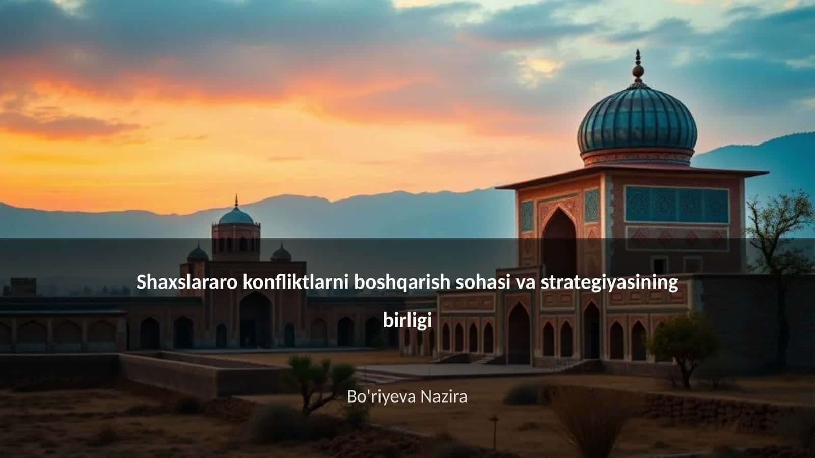 Shaxslararo konfliktlarni boshqarish sohasi va strategiyasining birligi