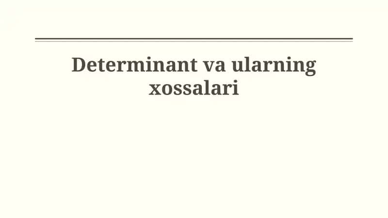 Determinant va ularning xossalari