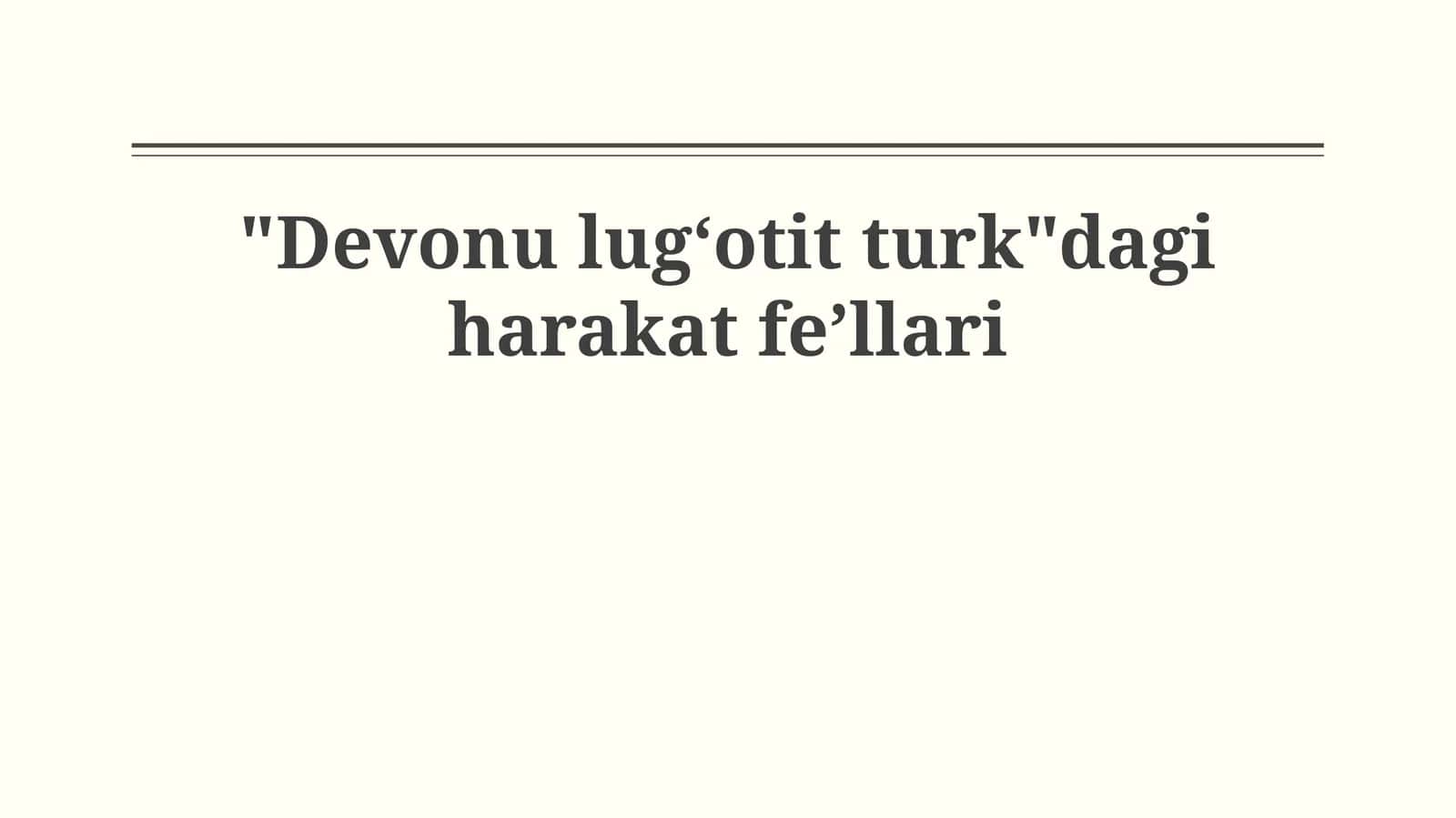 "Devonu lug‘otit turk"dagi harakat fe’llari